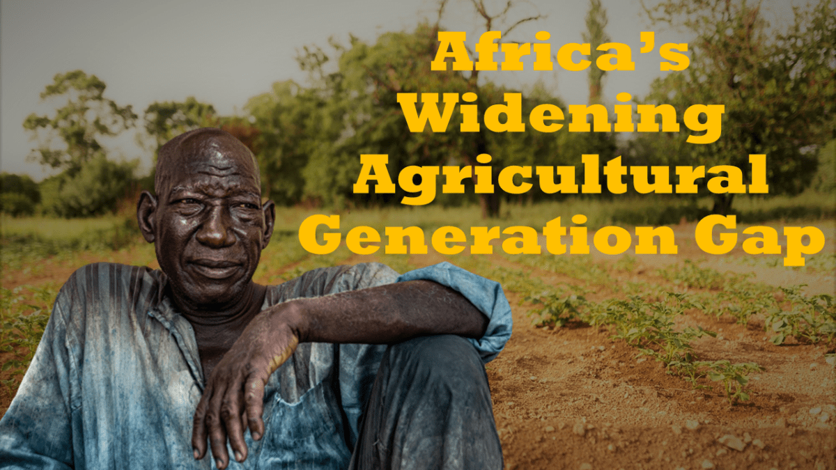 Africas-Widening-Agricultural-Generation-Gap-1200x675.png